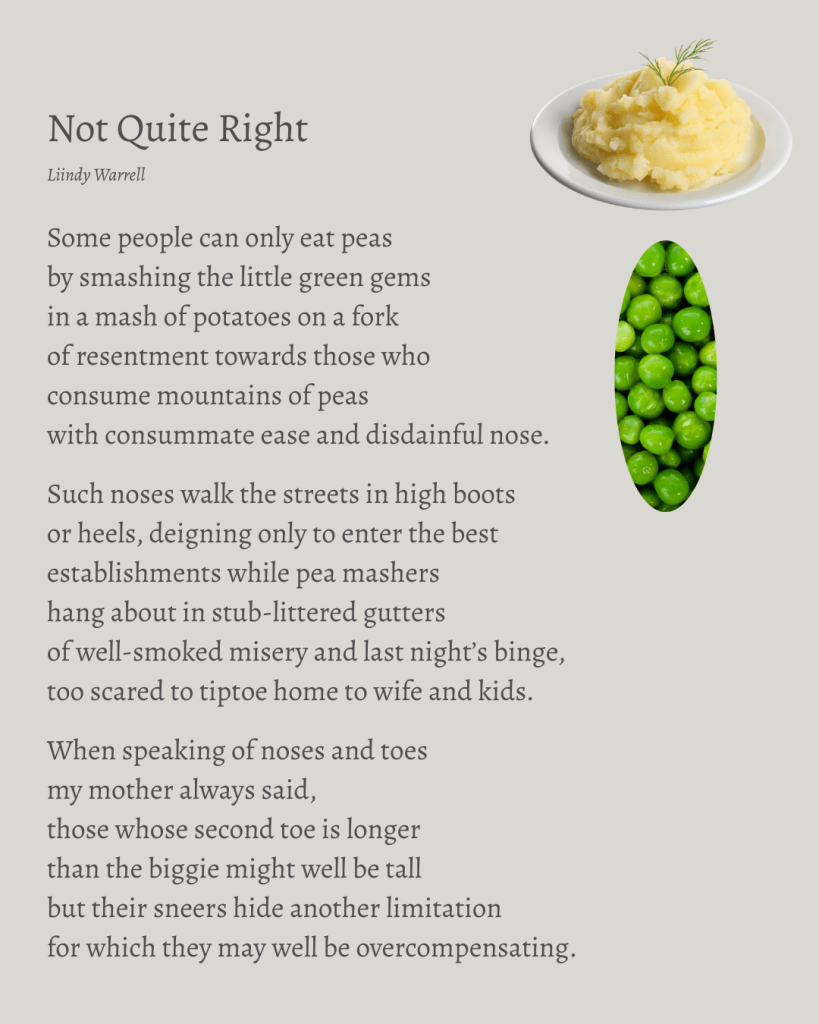 Poem titled 'Not Quite Right' by Liindy Warrell, featuring illustrated mashed potatoes and peas alongside poetic text that explores themes of social class and personal limitations.